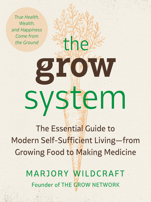 Title details for The Grow System by Marjory Wildcraft - Wait list